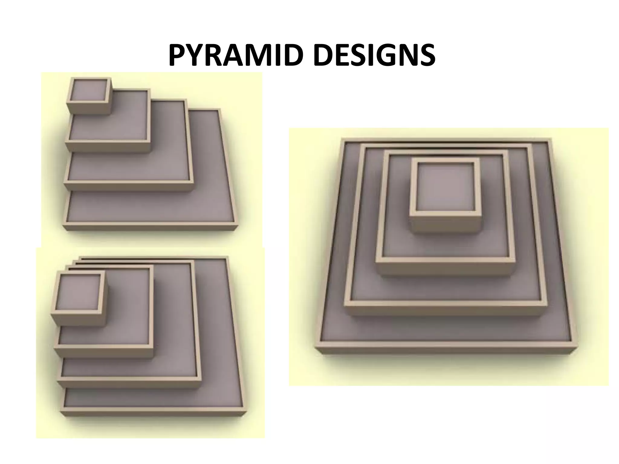 PYRAMID DESIGNS
 