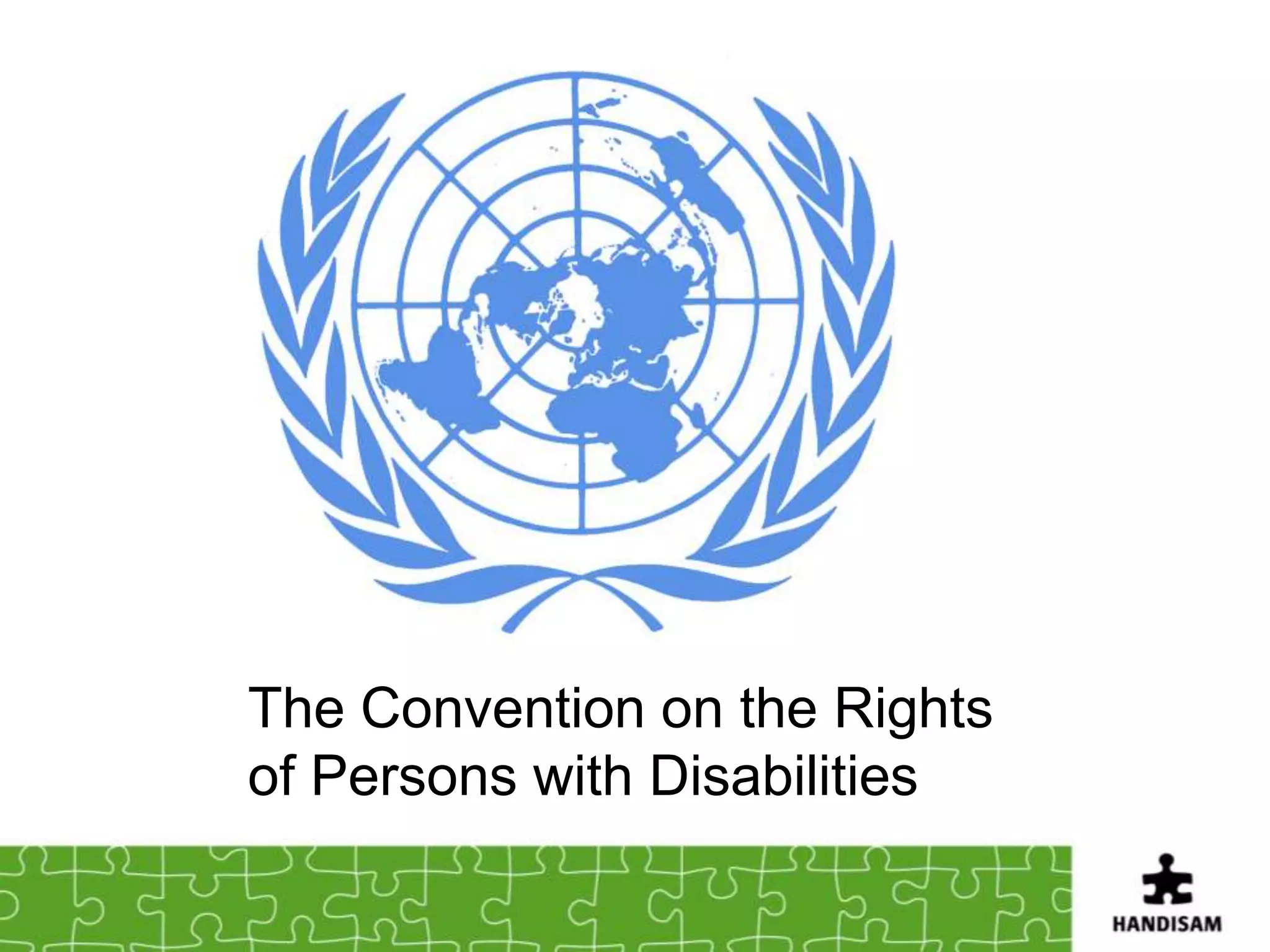 The Convention on the Rights
of Persons with Disabilities
 