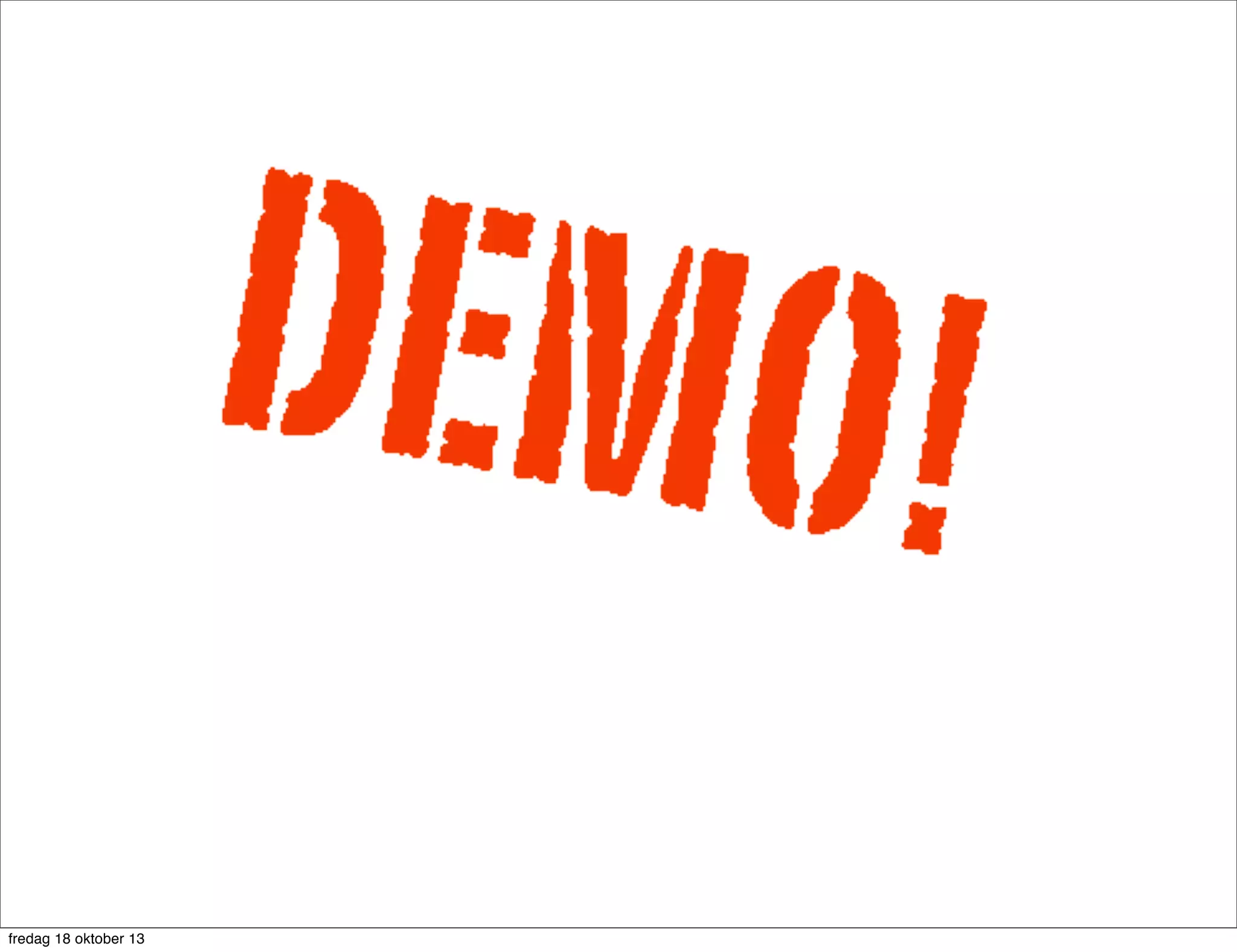  relationship

a

b

(a) -- (b)

fredag 18 oktober 13

 