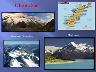 L’Ile du Sud

Alpes Néo-Zélandaises

Mont Cook

 