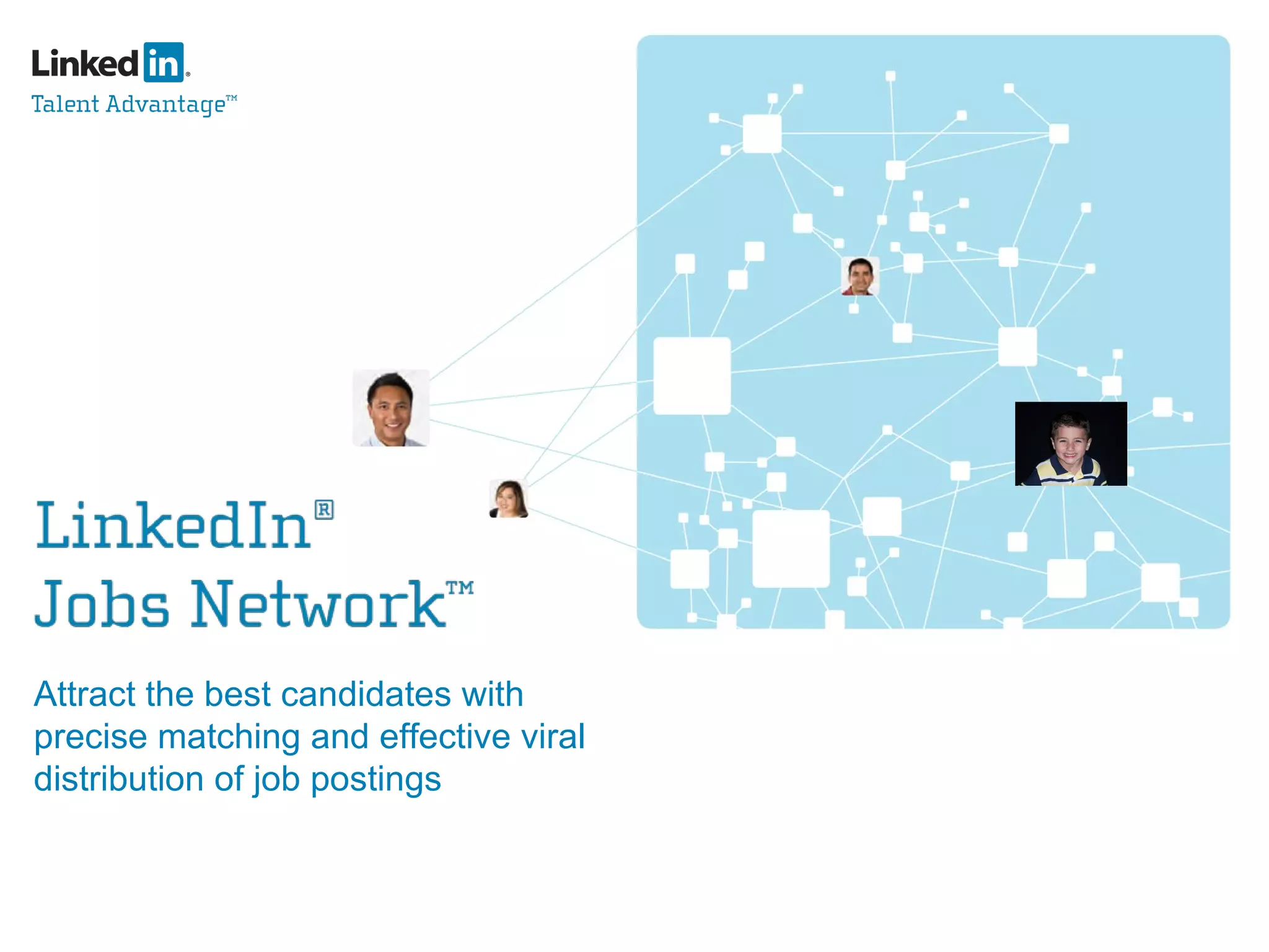 Attract the best candidates with precise matching and effective viral distribution of job postings 