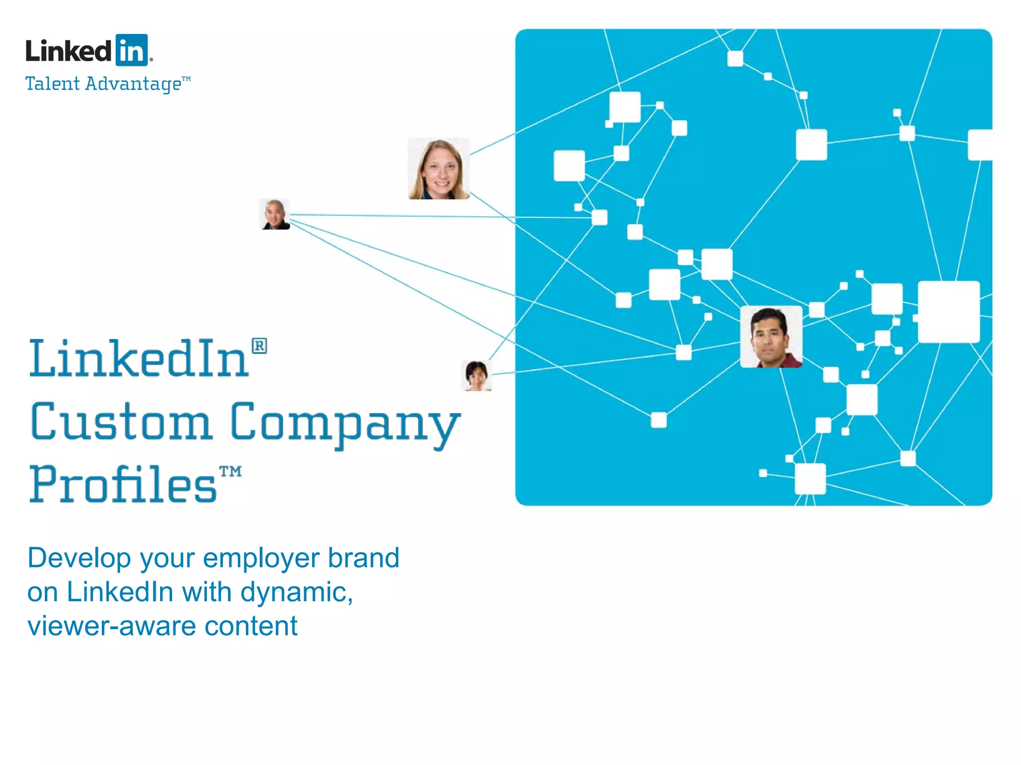 Develop your employer brand on LinkedIn with dynamic, viewer-aware content 