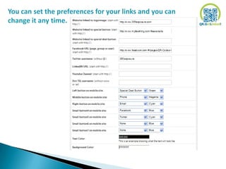 You can set the preferences for your links and you can
change it any time.
 
