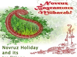 Novruz Holiday and its traditions 