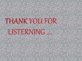 THANK YOU FOR
LISTERNING ….
 
