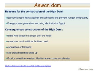 © Experience Nubia
Reasons for the construction of the High Dam:
Economic need: fights against annual floods and prevent h...