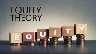 EQUITY
THEORY
 