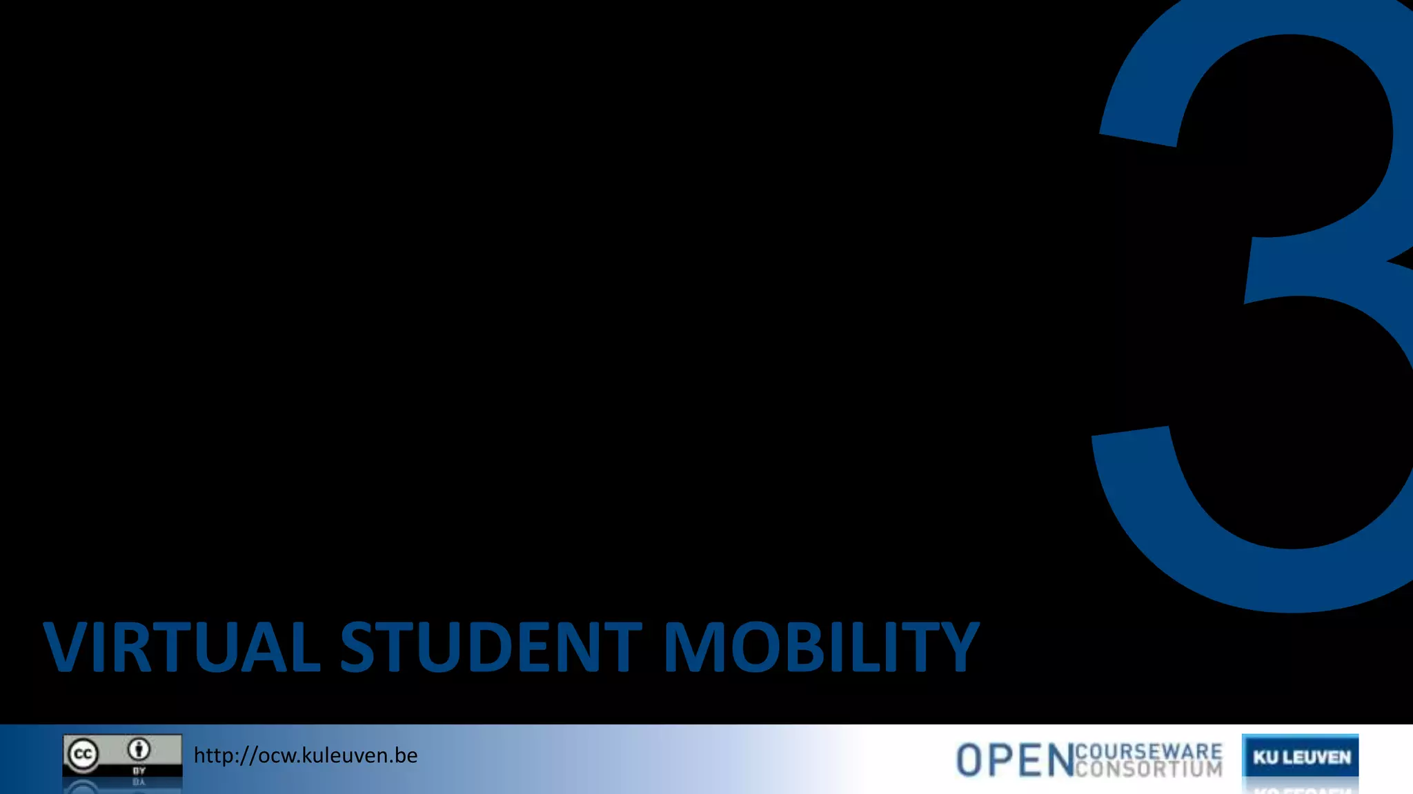 http://ocw.kuleuven.be
VIRTUAL STUDENT MOBILITY
 