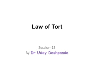 Law of Tort
Session-13
By-
 