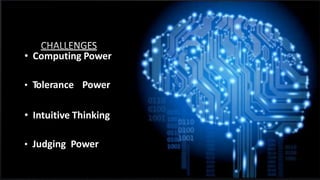 • Computing Power
• Tolerance Power
• Intuitive Thinking
• Judging Power
 