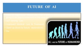 FUTURE OF AI
• Beyond negotiation, Moore says CMU is betting several other AI areas are
going to be hugely important in the near future.
• Self Driving Cars.
• Improved Medical Care & Treatment.
• Open up doors to future explorations.
• Etc.
 