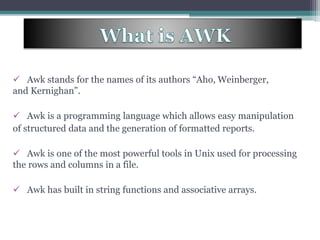Presentation of awk | PPTX | Programming Languages | Computing