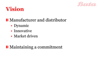 Vision Manufacturer and distributor Dynamic Innovative Market driven Maintaining a commitment 