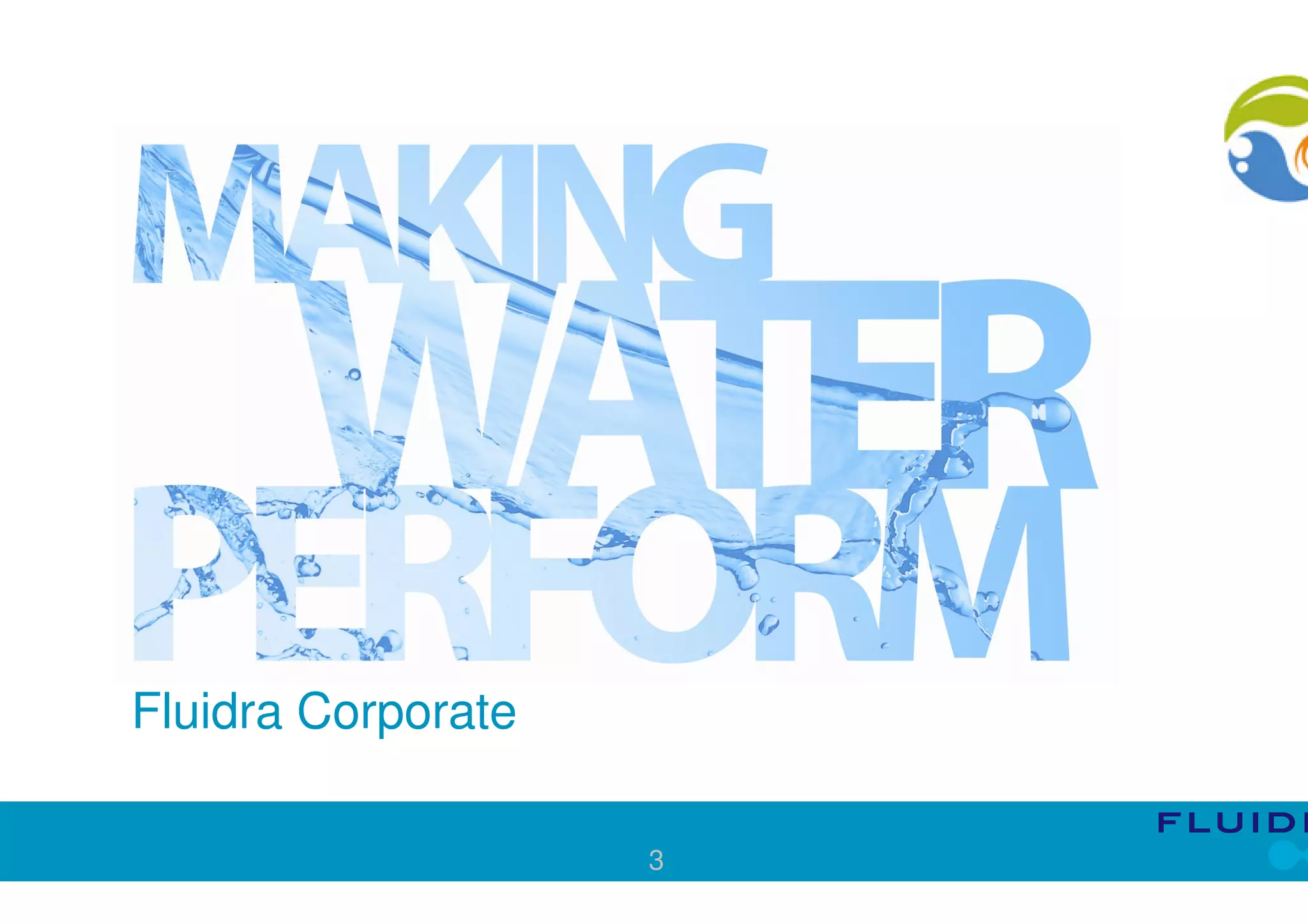 Fluidra Corporate

                    3
 