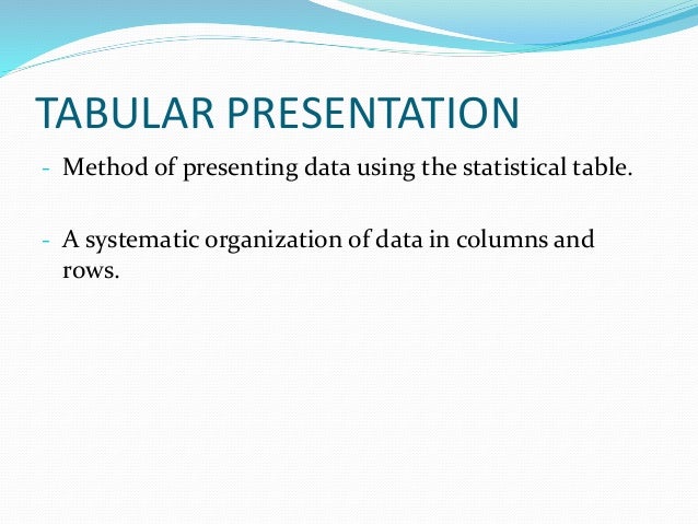 What is a tabular data presentation?