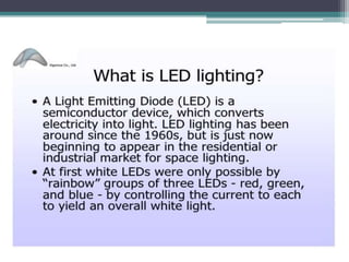 Presentation of LED