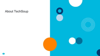 6
About TechSoup
 