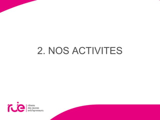 2. NOS ACTIVITES
 