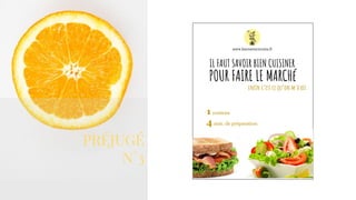 PRÉJUGÉ
N°3
www.lescourtscircuits.fr
IL FAUT SAVOIR BIEN CUISINER
POUR FAIRE LE MARCHé
enfin c’est ce qu’on m’a dit.
1 couteau
4 min. de préparation
 
