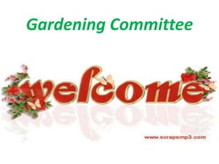 Gardening Committee
 