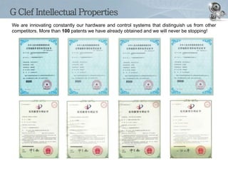 G Clef Intellectual Properties
We are innovating constantly our hardware and control systems that distinguish us from othe...