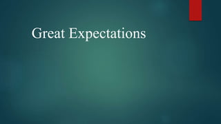 Great Expectations
 