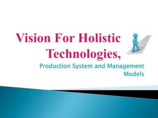 Production System and Management
Models
 