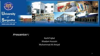 Presenter:
Kashif Iqbal
Khadam Hussain
Muhammad Ali Amjad

3

 