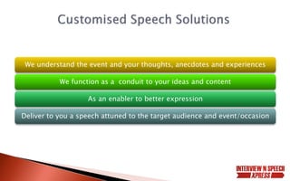 We understand the event and your thoughts, anecdotes and experiences
We function as a conduit to your ideas and content
As...