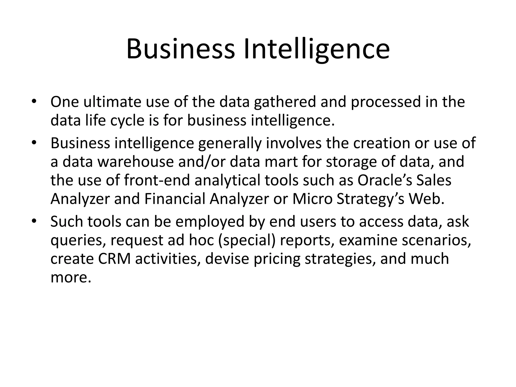 Data warehousing integrationEnd Users: