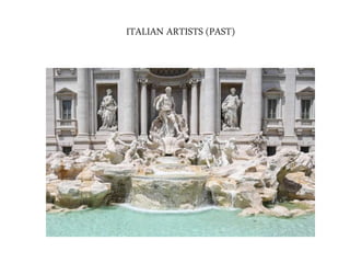 ITALIAN ARTISTS (PAST)
 