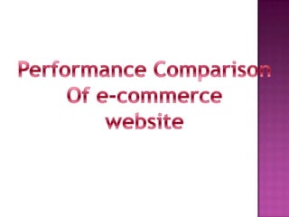 Performance Comparison Of e-commerce website 