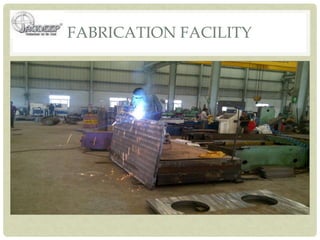 FABRICATION FACILITY
 