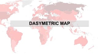 DASYMETRIC MAP
 