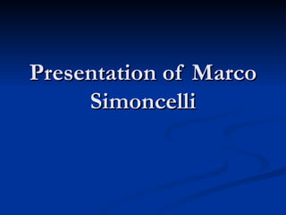 Presentation of Marco Simoncelli 