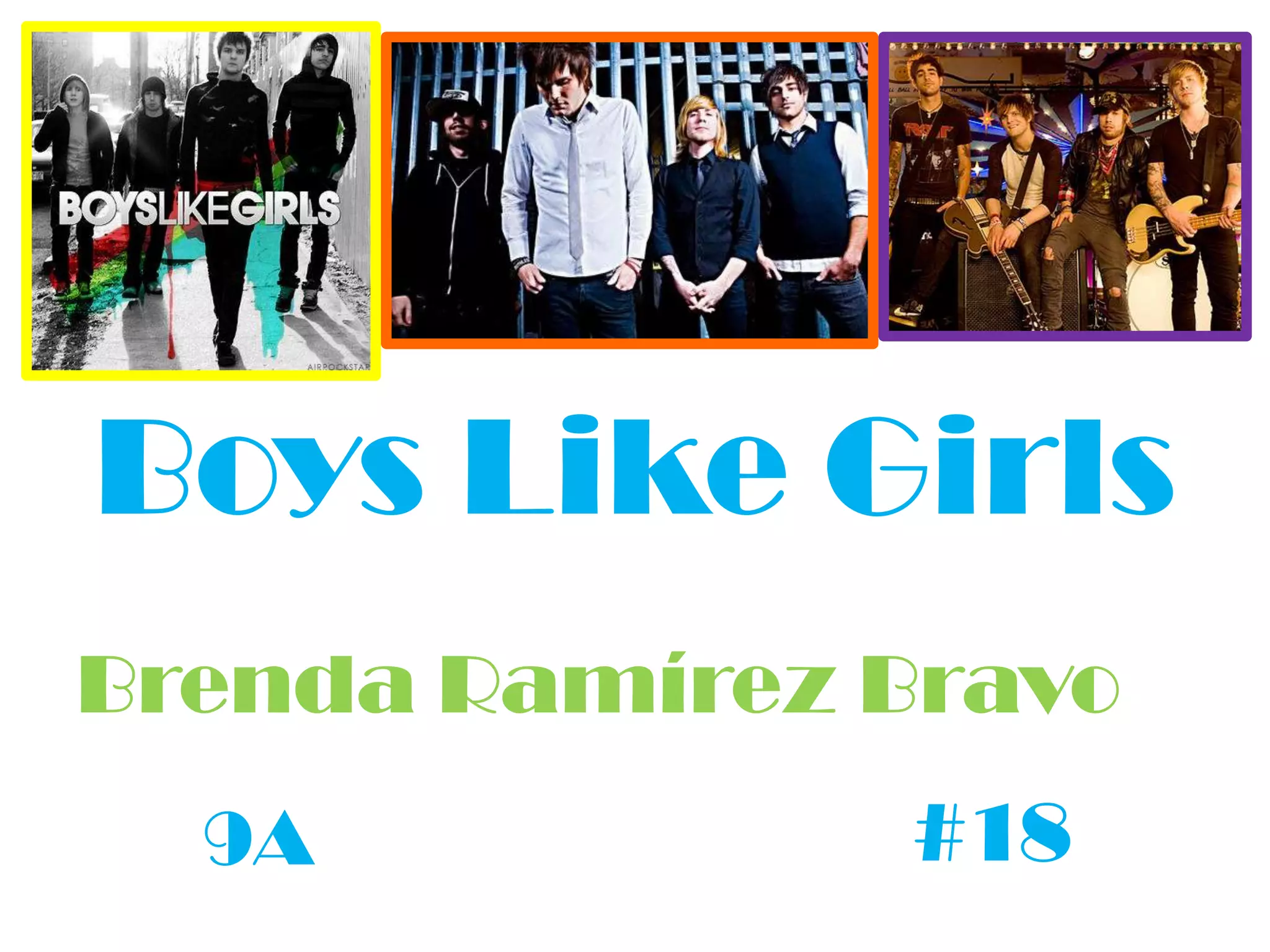 BoysLikeGirlsBrenda Ramírez Bravo #189A