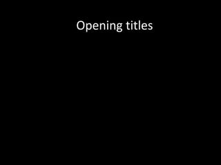 Opening titles 