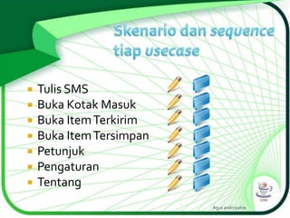 









Tulis SMS
Buka Kotak Masuk
Buka Item Terkirim
Buka Item Tersimpan
Petunjuk
Pengaturan
Tentang
Agus andri putra

 
