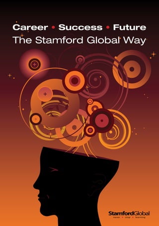 Career • Success • Future
The Stamford Global Way
 