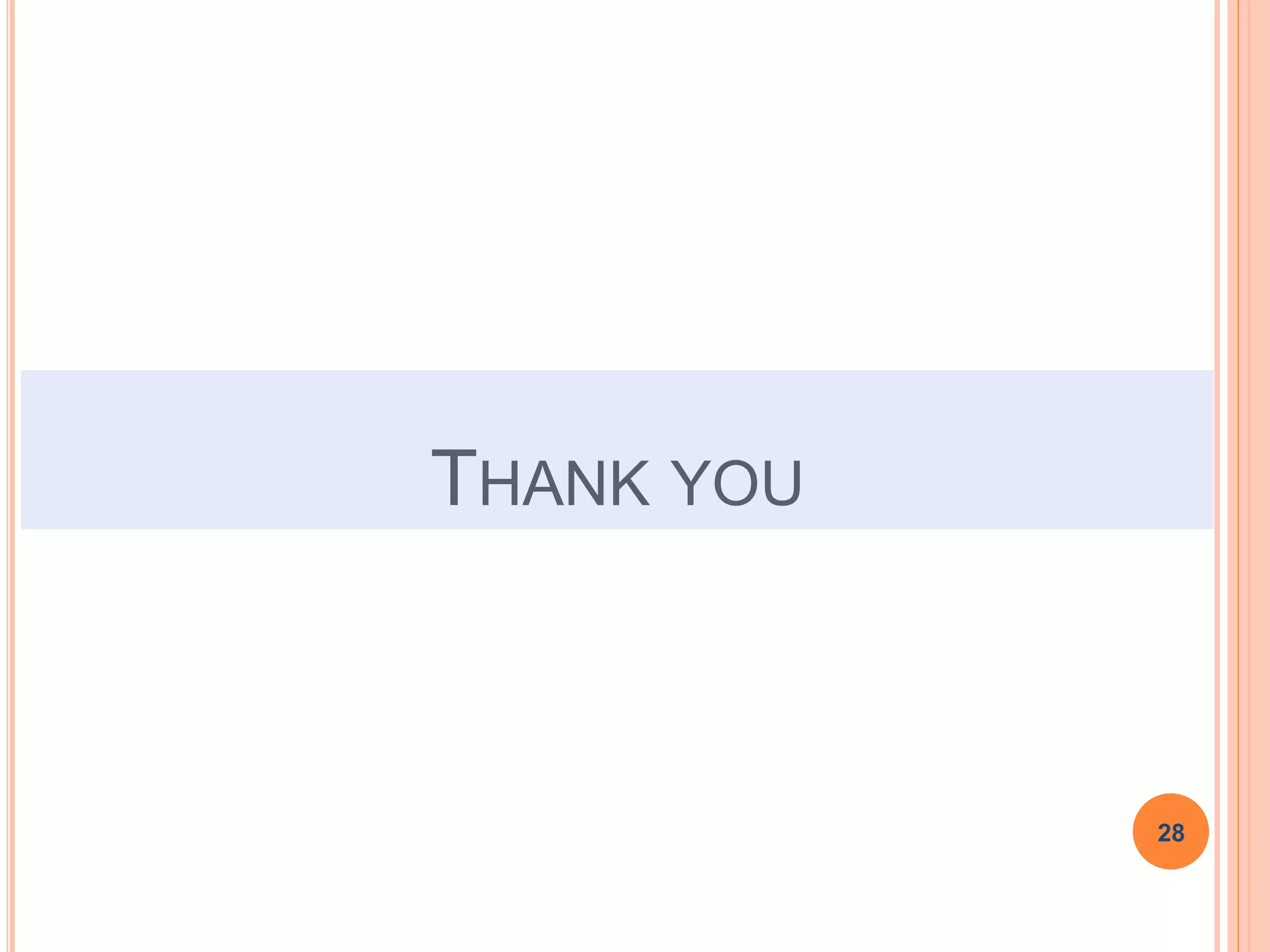 THANK YOU
28
 