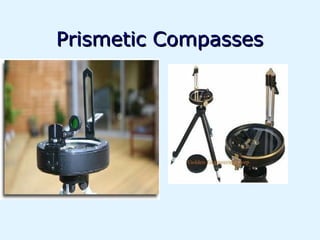 Prismetic Compasses
 
