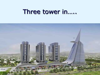 Three tower in…..
 