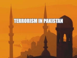TERRORISM IN PAKISTAN