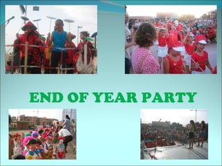 END OF YEAR PARTY
 