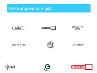 The EuropeanaTV pilot  