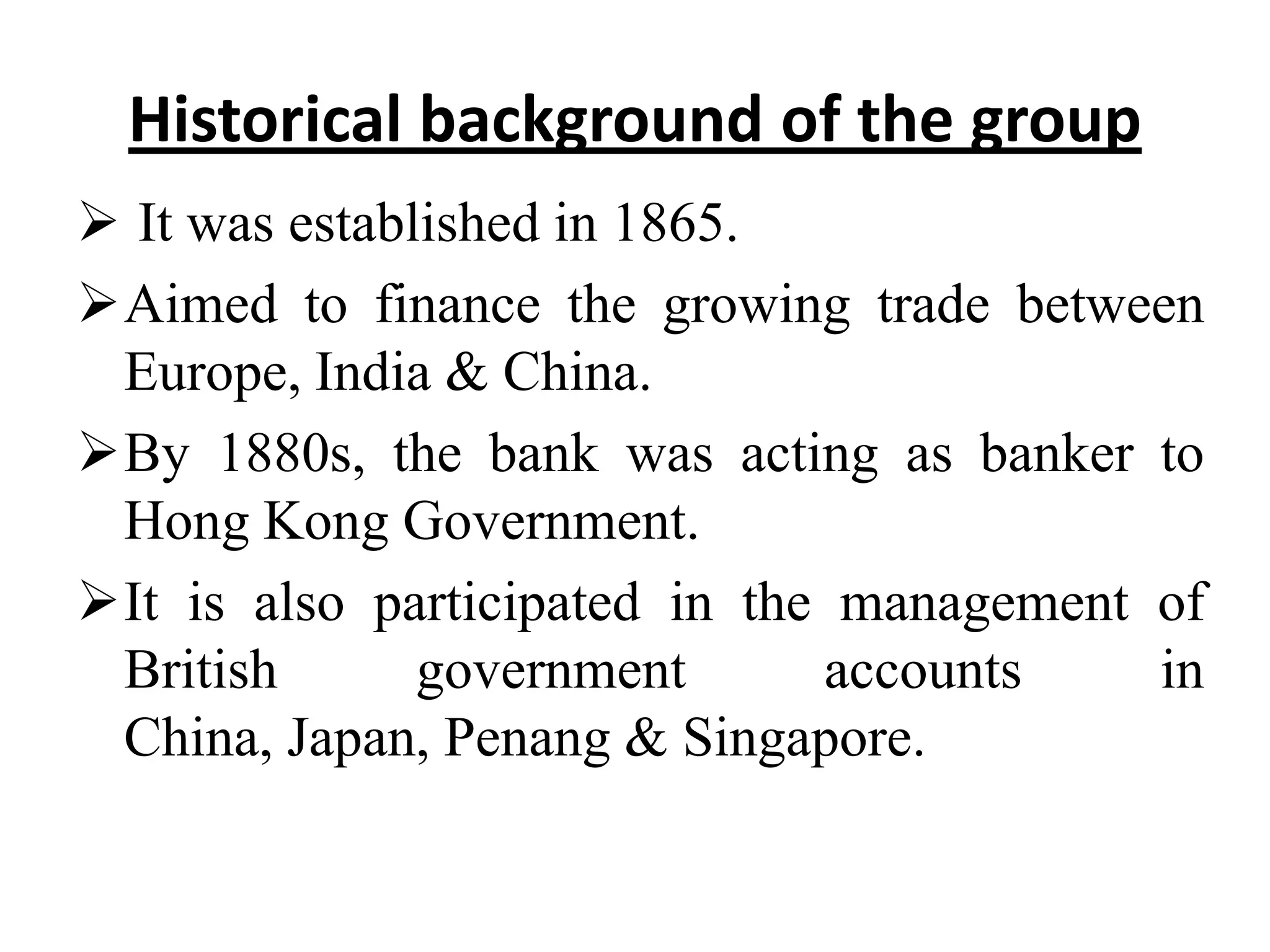 Historical background of the group  It was established in 1865.