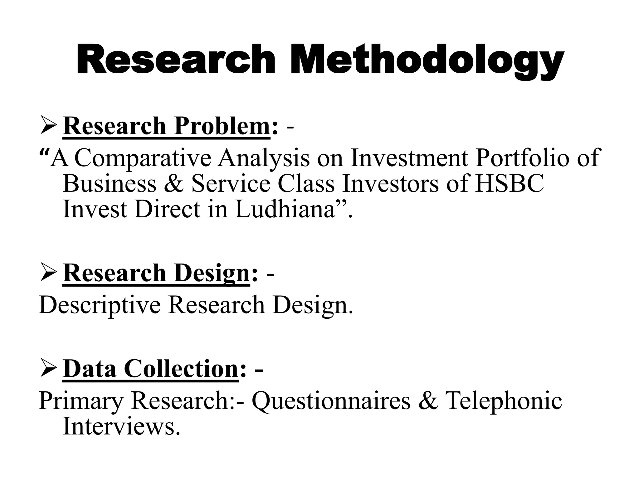  Investment PortfolioInvestment is a commitment of funds made in the expectation of some positive rate of return.The Investment needs of an Investor:-Capital Preservation.Wealth Generation.Tax Savings.Income.Future Uncertainty.Retirement Planning.