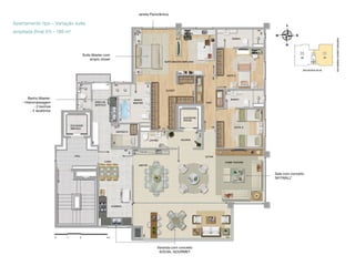 Janela Panorâmica

Apartamento tipo - Variação suíte
ampliada (final 01) - 189 m²

Suíte Master com
amplo closet

Banho Master:
- Hidromassagem
- 2 banhos
- 2 lavatórios

Sala com conceito
SKYWALL*

Varanda com conceito
SOCIAL GOURMET

 