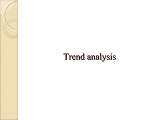 Trend analysis 