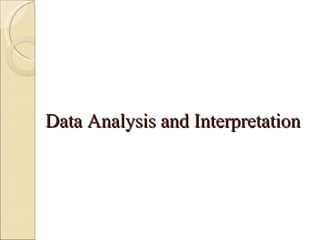 Data Analysis and Interpretation 